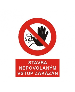 Stavba nepovolaným vstup zakázán!  A4 plast