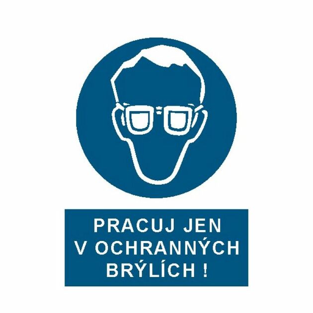 Pracuj jen v ochranných brýlích!  2403B A4