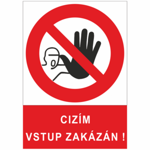 Cizím vstup zakázán  A4 plast