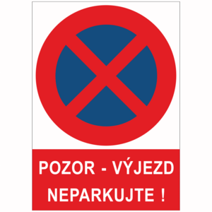 Pozor - výjezd neparkujte!  A4 samolepka